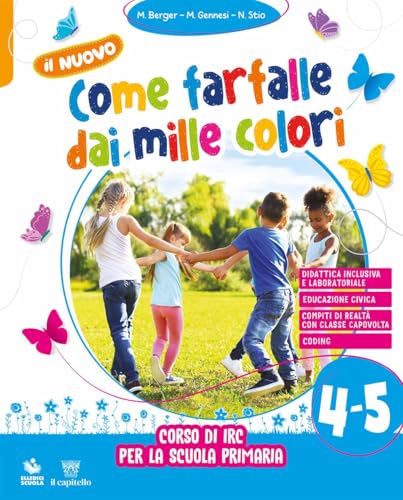 Il nuovo come farfalle dai mille colori. Corso di IRC. Per la Scuola elementare. Con e-book. Con espansione online (Vol. 4-5)