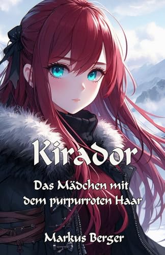 Kirador: Das Mädchen mit dem purpurroten Haar von Independently published