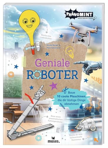 moses. PhänoMINT Geniale Roboter – 10 coole Maschinen zum Selberbauen mit Alltagsmaterialien, Roboterbastelbuch für Kinder ab 8 Jahren, Technikbuch ... Maschinen, die dir lästige Dinge abnehmen moses. PhänoMINT Geniale Roboter – 10 coole Maschinen zum Selberbauen mit Alltagsmaterialien, Roboterbastelbuch für Kinder ab 8 Jahren, Technikbuch ... Maschinen, die dir lästige Dinge abnehmen von moses