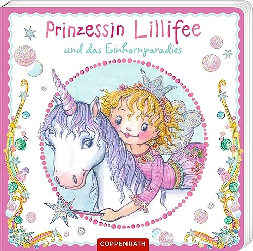 Prinzessin Lillifee und das Einhornparadies (Pappbilderbuch) von Coppenrath Verlag GmbH & Co.KG