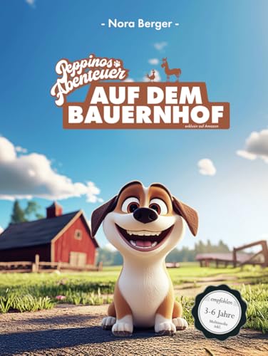 Peppinos Abenteuer: Auf dem Bauernhof von Independently published