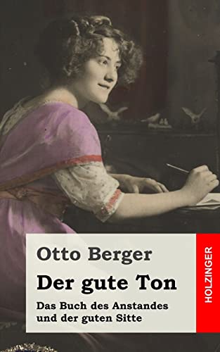 Der gute Ton: Das Buch des Anstandes und der guten Sitte
