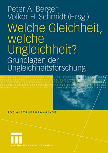 Welche Gleichheit, welche Ungleichheit?: Grundlagen der Ungleichheitsforschung (Sozialstrukturanalyse, 20, Band 20) von VS Verlag für Sozialwissenschaften
