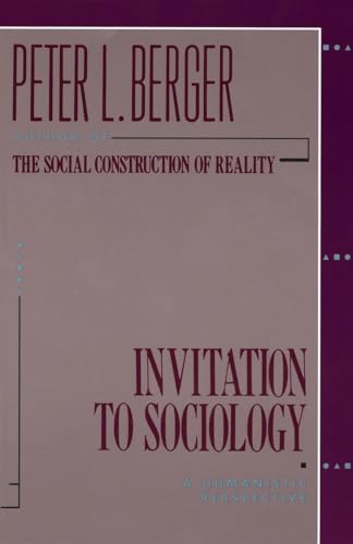 Invitation to Sociology: A Humanistic Perspective von Anchor