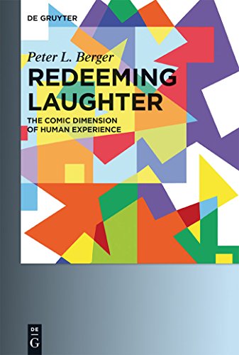 Redeeming Laughter: The Comic Dimension of Human Experience
