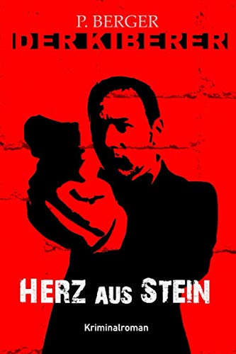Der Kiberer - Herz aus Stein von Independently published