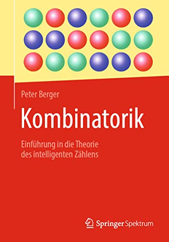 Kombinatorik: Einführung in die Theorie des intelligenten Zählens von Springer Spektrum