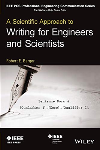 A Scientific Approach to Writing for Engineers and Scientists (IEEE PCS Professional Engineering Communication)