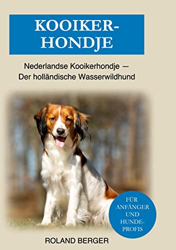 Kooikerhondje: Nederlandse Kooikerhondje - Der holländische Wasserwildhund