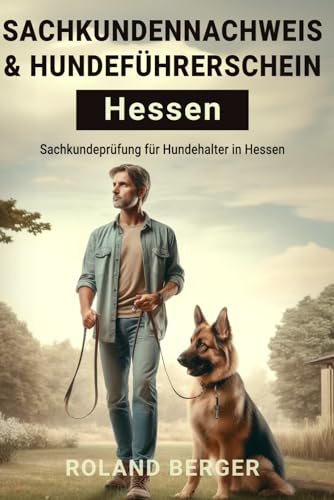 Sachkundenachweis und Hundeführerschein Hessen: Sachkundeprüfung für Hundehalter in Hessen