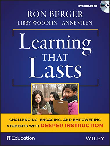 Learning That Lasts: Challenging, Engaging, and Empowering Students with Deeper Instruction von JOSSEY-BASS