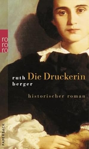 Die Druckerin: Historischer Roman