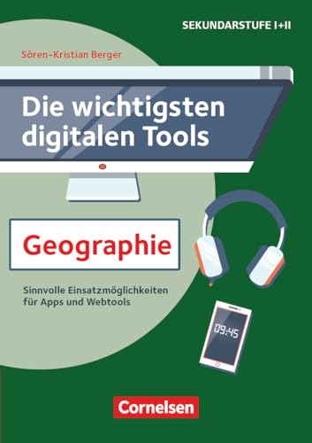 Die wichtigsten digitalen Tools: Geographie - Sinnvolle Einsatzmöglichkeiten für Apps und Webtools - Buch von Cornelsen Vlg Scriptor