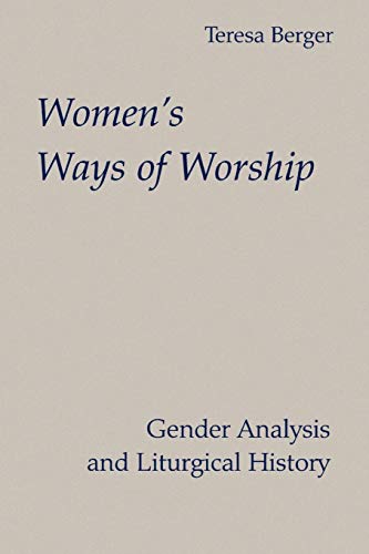 Women's Ways of Worship: Gender Analysis and Liturgical History von Pueblo Books
