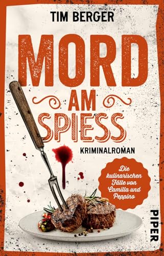 Mord am Spieß (Die kulinarischen Fälle von Camilla und Peppino 2): Kriminalroman | Kulinarischer Krimi mit Humor von Piper Taschenbuch