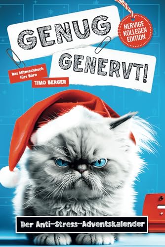 Genug genervt! Der Anti-Stress-Adventskalender für nervige Kollegen: Das Mitmachbuch fürs Büro mit lustigen Übungen und Kritzelspaß für Entspannung in der Vorweihnachtszeit | Ideale Geschenkidee Genug genervt! Der Anti-Stress-Adventskalender für nervige Kollegen: Das Mitmachbuch fürs Büro mit lustigen Übungen und Kritzelspaß für Entspannung in der Vorweihnachtszeit | Ideale Geschenkidee