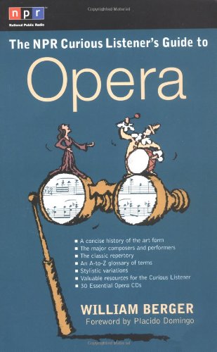 The Npr Curious Listener's Guide to Opera