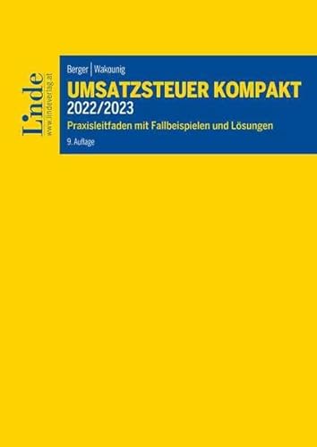 Umsatzsteuer kompakt 2022/2023: Praxisleitfaden mit Fallbeispielen und Lösungen von Linde Verlag Ges.m.b.H.
