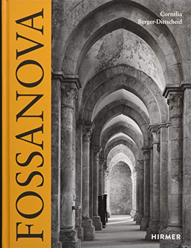 Fossanova: Architektur und Geschichte des ältesten Zisterzienserklosters in Mittelitalien (Römische Studien der Bibliotheca Hertziana) von Hirmer Verlag GmbH