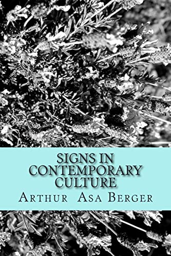 Signs in Contemporary Culture: An Introduction to Semiotics von Createspace Independent Publishing Platform