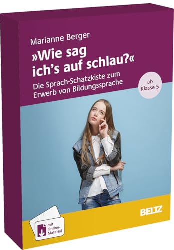 »Wie sag ich’s auf schlau?«: Die Sprach-Schatzkiste zum Erwerb von Bildungssprache. Ab Klasse 5. Mit Download-Materialien. 40 Karten,16-seitiges Booklet