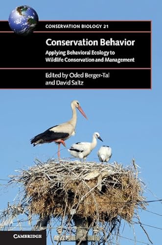 Conservation Behavior: Applying Behavioral Ecology to Wildlife Conservation and Management (Conservation Biology, 21, Band 21)