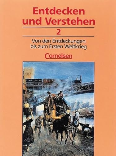 Entdecken und verstehen - Allgemeine dreibändige Ausgabe: Entdecken und Verstehen, Geschichtsbuch, Allgemeine Ausgabe (3 Bde.), Bd.2, Von den Entdeckungen bis zum Ersten Weltkrieg von Cornelsen Verlag