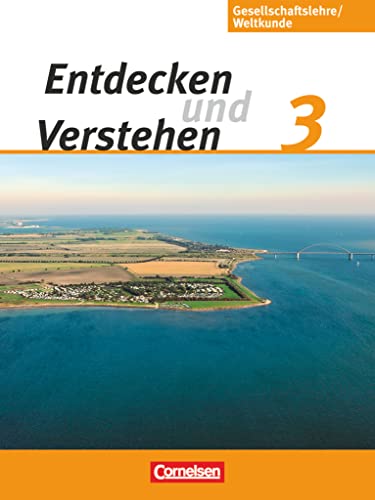 Entdecken und verstehen - Gesellschaftslehre/Weltkunde - Hamburg, Mecklenburg-Vorpommern, Niedersachsen und Schleswig-Holstein - Ausgabe ab 2009 - Band 3: 9./10. Schuljahr: Schulbuch von Cornelsen Verlag GmbH