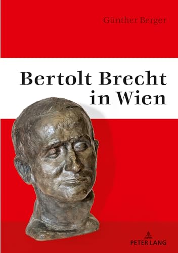 Bertolt Brecht in Wien von Peter Lang Gmbh, Internationaler Verlag Der Wissenschaften