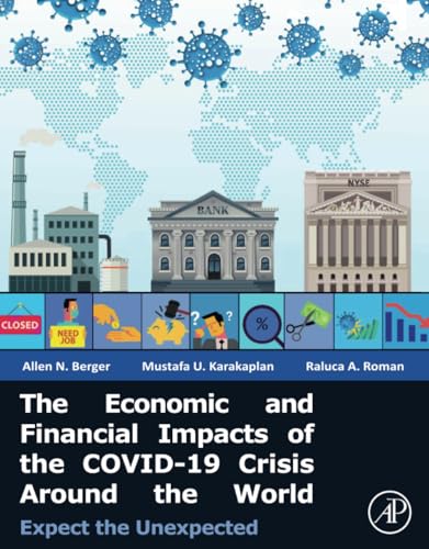The Economic and Financial Impacts of the COVID-19 Crisis Around the World: Expect the Unexpected von Academic Press