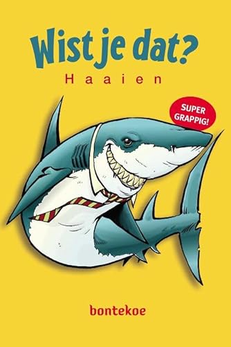 Haaien (Wist je dat?) von Bontekoe & Het Tillenbeest