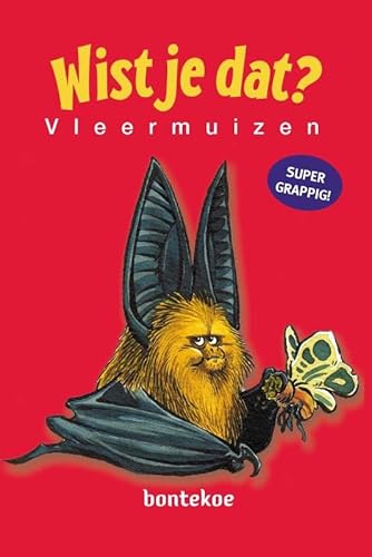 Vleermuizen (Wist je dat?) von Bontekoe & Het Tillenbeest