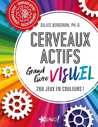 Cerveaux actifs - Grand livre visuel: 268 jeux en couleurs ! Cerveaux actifs - Grand livre visuel: 268 jeux en couleurs ! von BRAVO