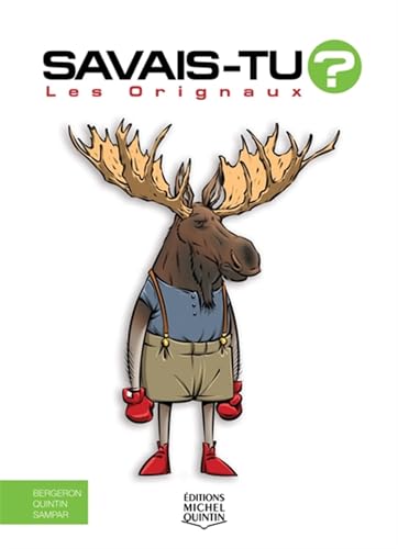 Les orignaux: Edition spéciale en couleurs von MICHEL QUINTIN QUEBEC