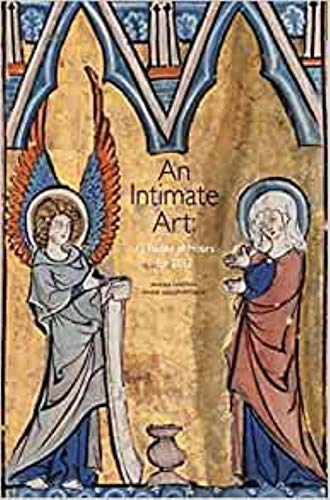 An Intimate Art: 12 Books of Hours for 2012 von Paul Holberton Publishing