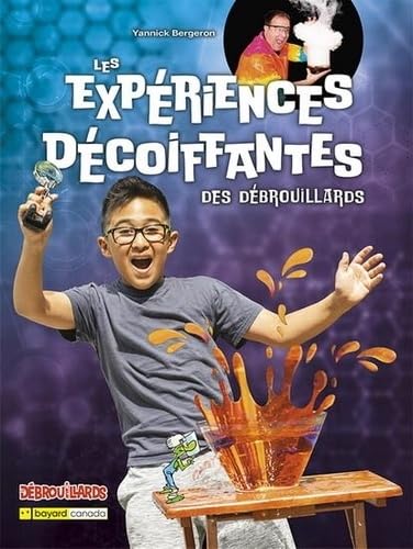 Les expériences décoiffantes des Débrouillards von BAYARD CANADA