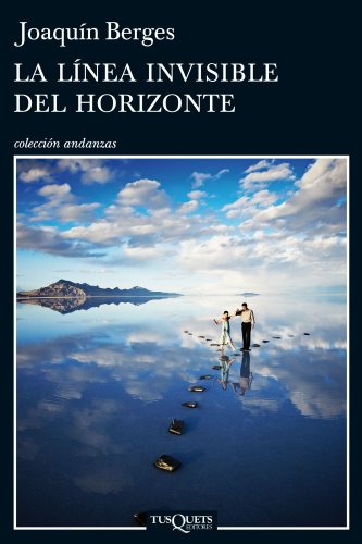 La línea invisible del horizonte (Andanzas, Band 830)