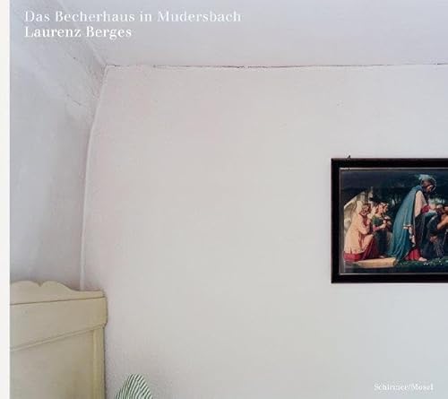 Das Becherhaus in Mudersbach: Photographien von Schirmer /Mosel Verlag Gm