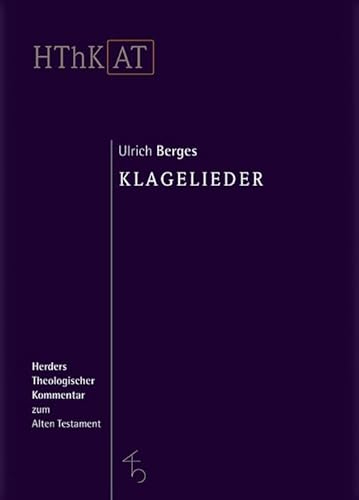 Klagelieder (Herders Theologischer Kommentar zum Alten Testament) von VERLAG HERDER GMBH