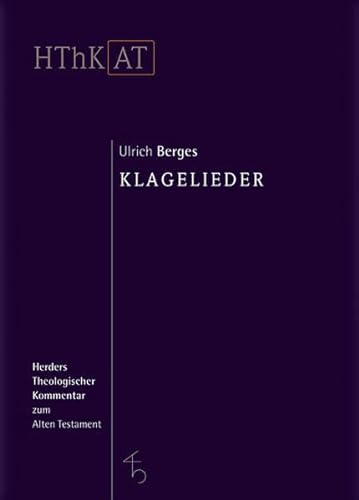 Klagelieder (Herders Theologischer Kommentar zum Alten Testament) von Herder Verlag GmbH