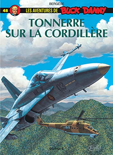 Buck Danny - Tome 48 - Tonnerrre sur la Cordillère Buck Danny - Tome 48 - Tonnerrre sur la Cordillère