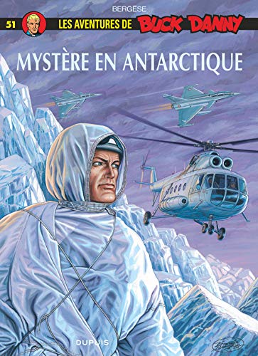 Buck Danny - Tome 51 - Mystère en Antarctique Buck Danny - Tome 51 - Mystère en Antarctique
