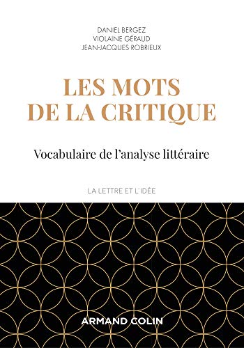 Les mots de la critique - 4e éd. - Vocabulaire de l'analyse littéraire: Vocabulaire de l'analyse littéraire