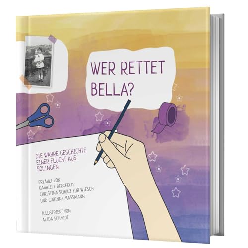 Wer rettet Bella?: Die wahre Geschichte einer Flucht aus Solingen von Bergischer Verlag
