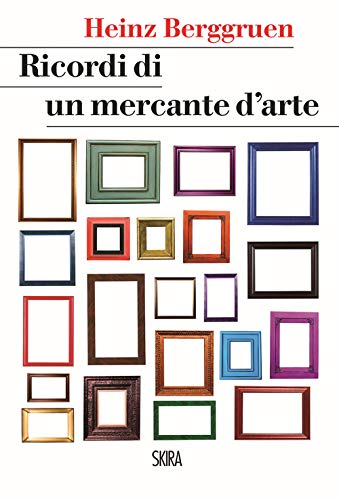 Ricordi di un mercante d'arte (StorieSkira) von Skira