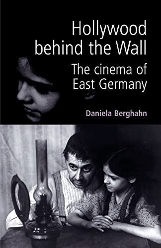 Hollywood behind the wall: The cinema of East Germany