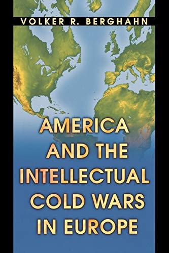 America and the Intellectual Cold Wars in Europe: Shepard Stone Between Philanthropy, Academy, and Diplomacy