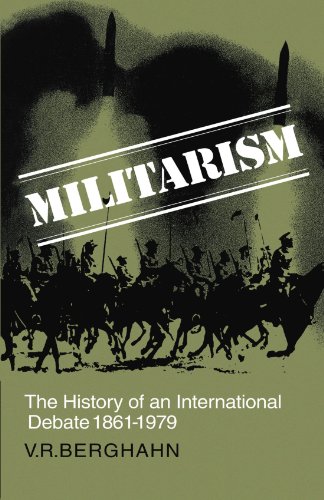 Militarism: The History of an International Debate 1861-1979 von Cambridge University Press
