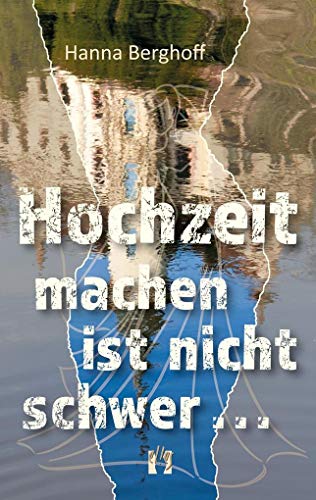 Hochzeit machen ist nicht schwer . . .: Liebesroman