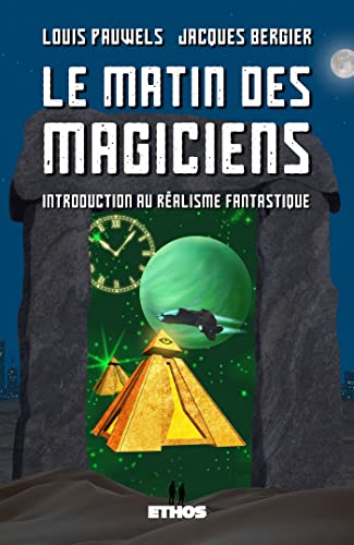 Le matin des magiciens: Introduction au réalisme fantastique